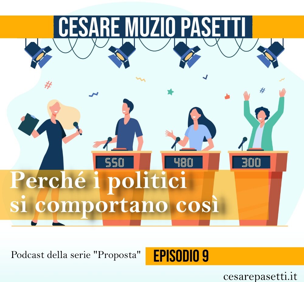 Perché i politici si comportano così